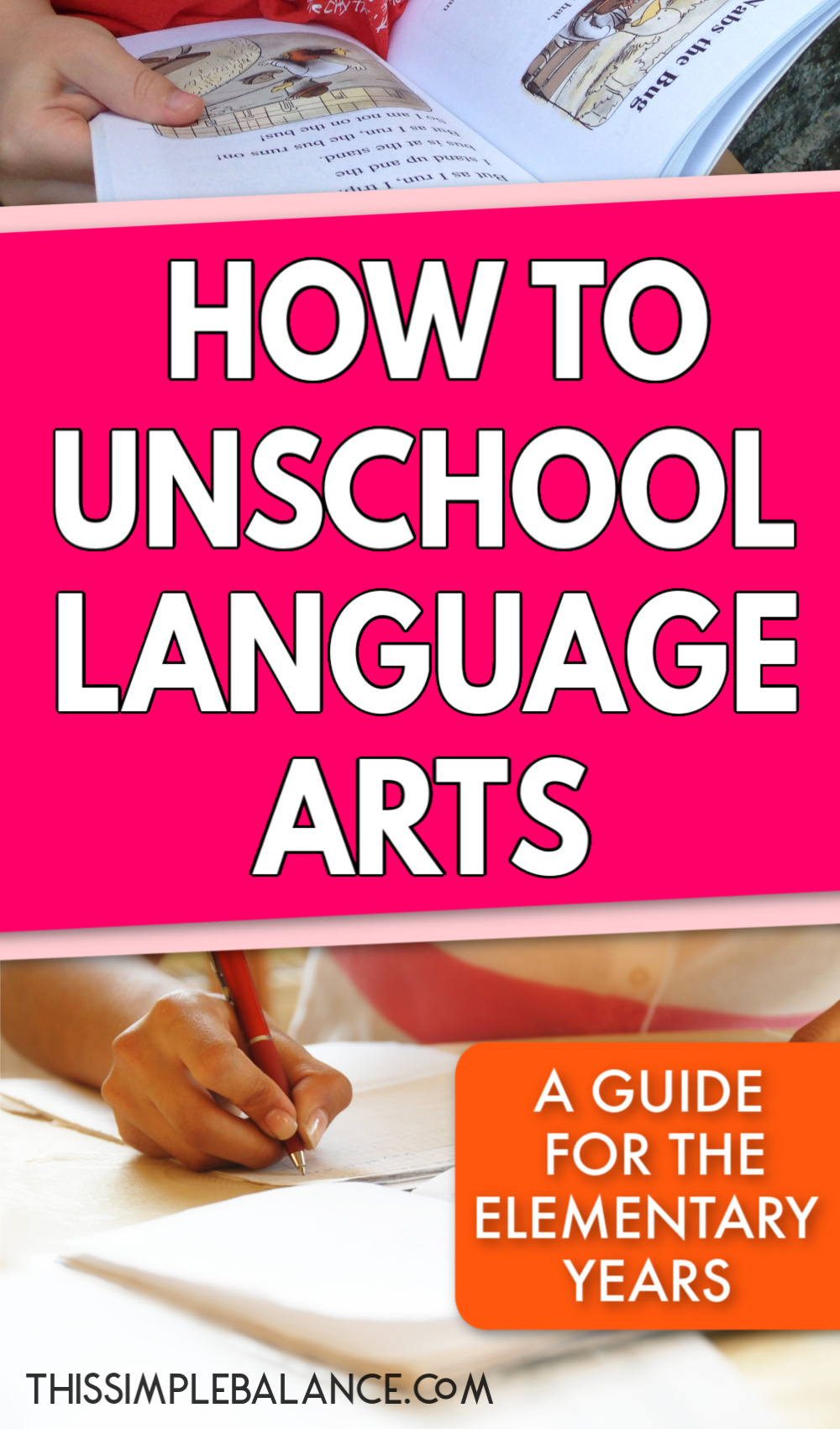 child looking at book, woman writing on paper, with text overlay, "how to unschool language arts - a guide for the elementary years"