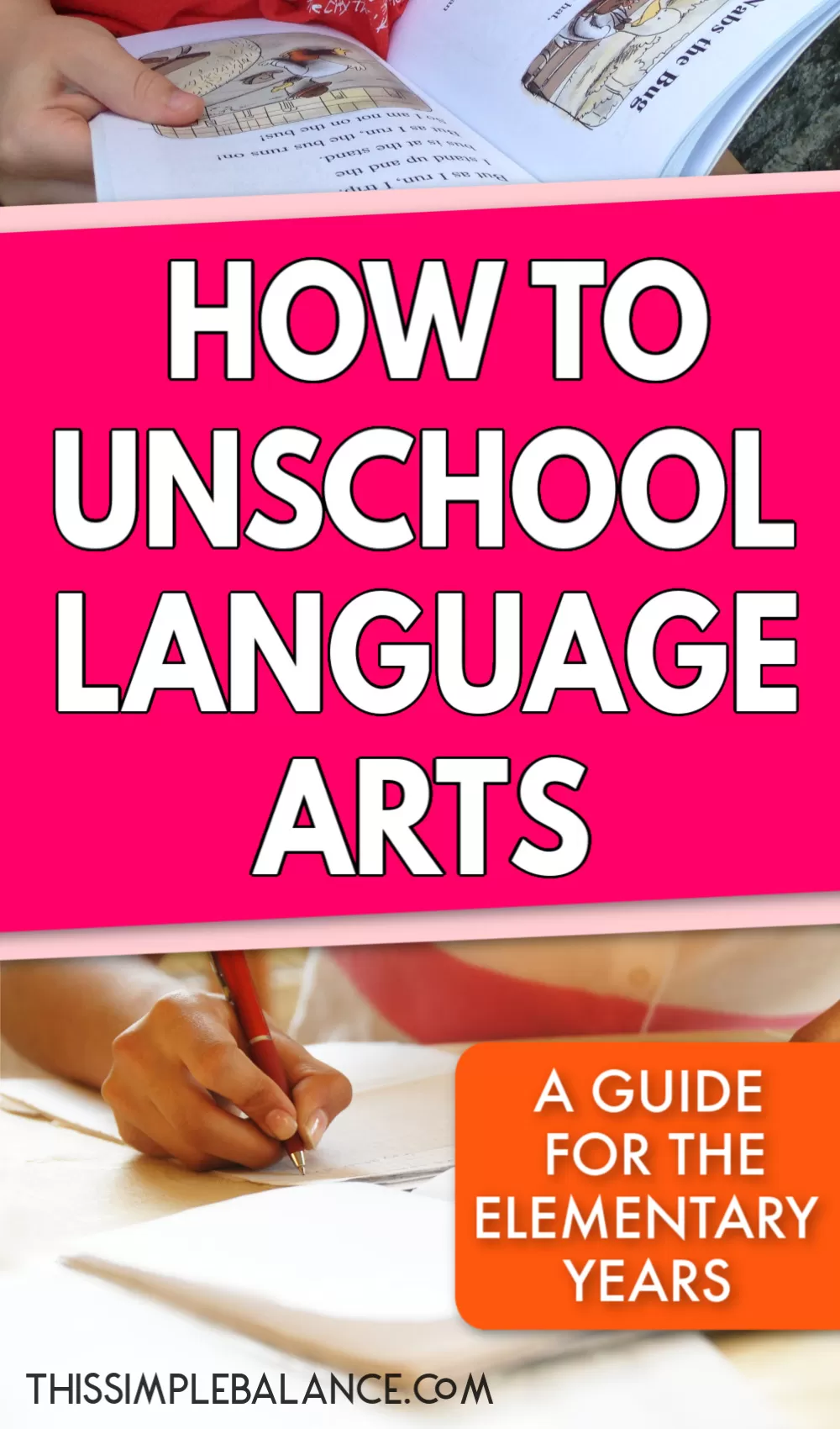 child looking at book, woman writing on paper, with text overlay, "how to unschool language arts - a guide for the elementary years"