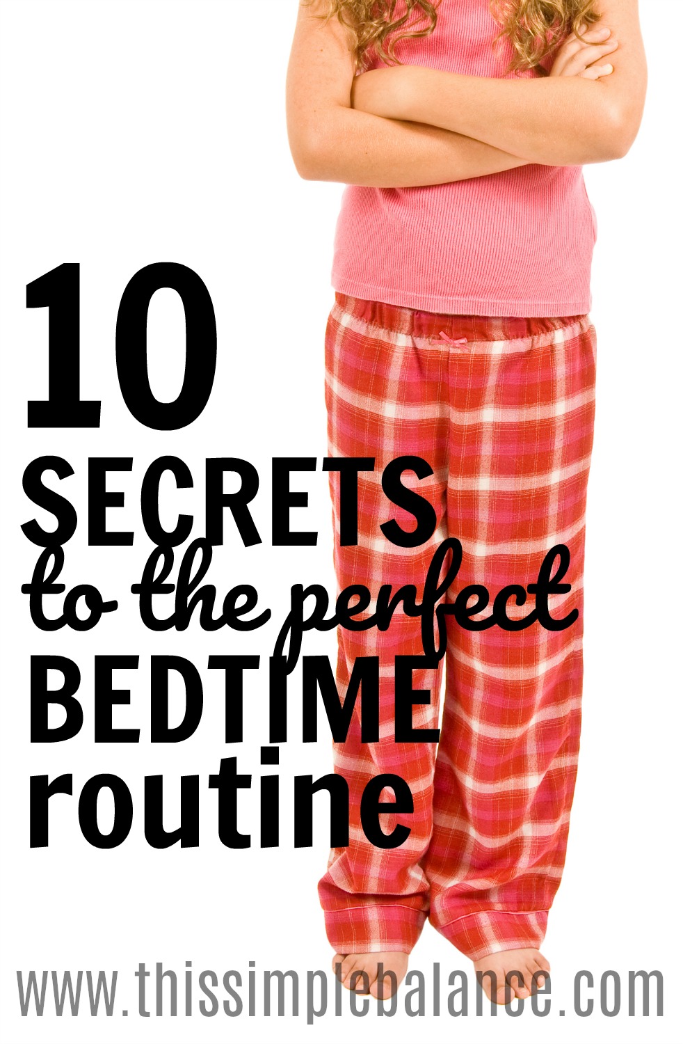 10 Secrets to Making Bedtime Easier This Simple BalanceThis Simple