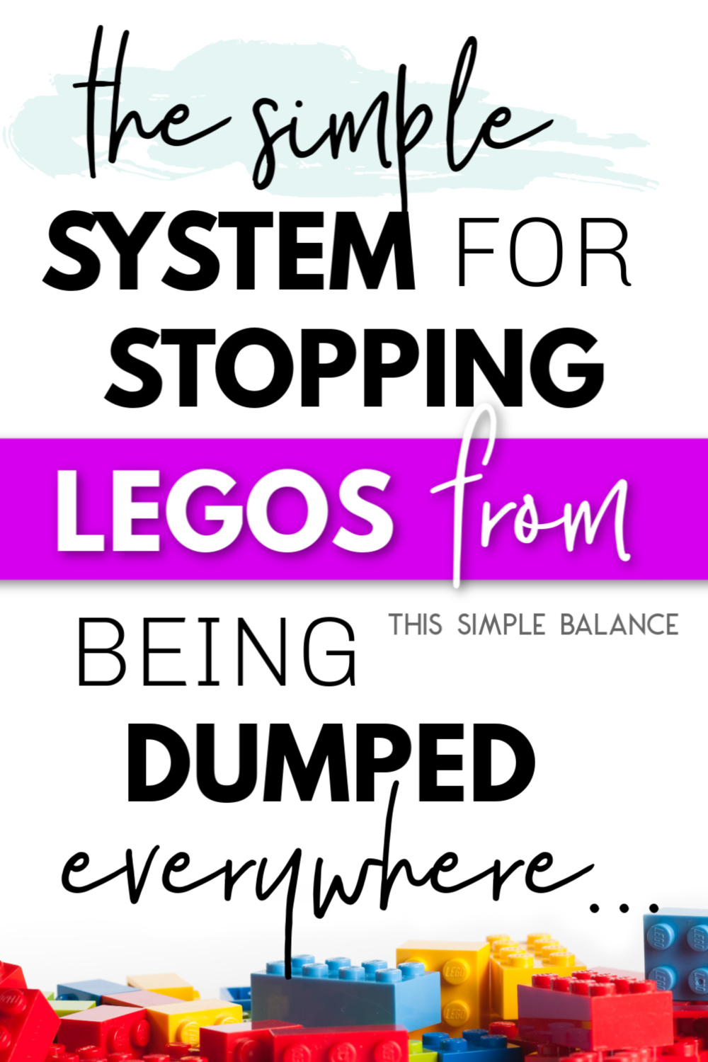 text overlay "the simple system for stopping LEGOs from being dumped everywhere..." with a few lego bricks at bottom of image