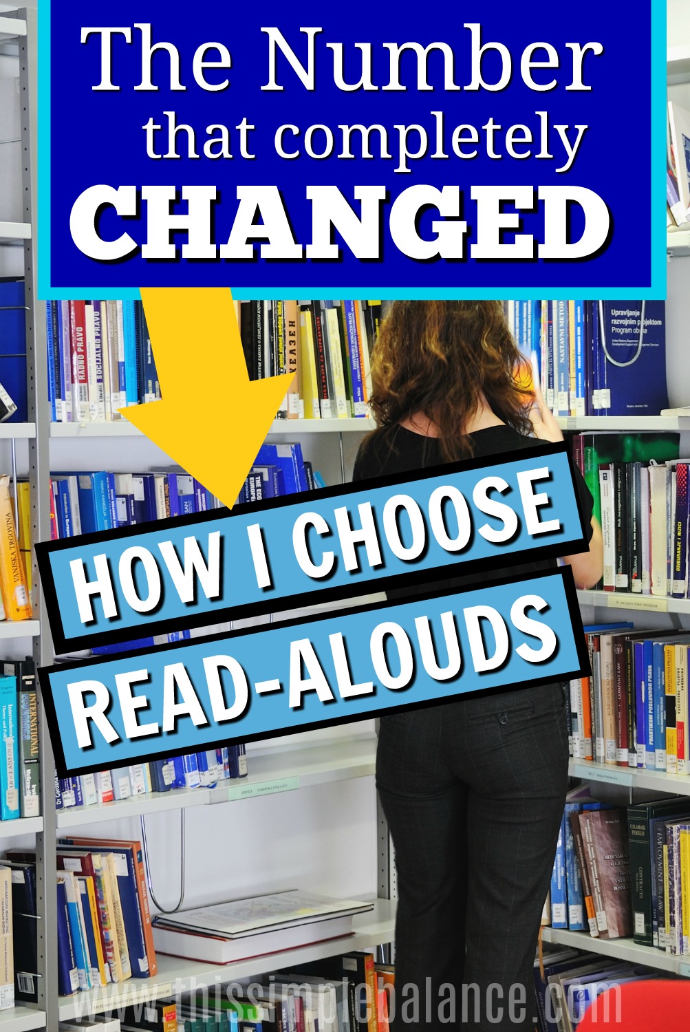 woman looking for books at the library, with text overlay, "the number that completely changed how I choose read-alouds"