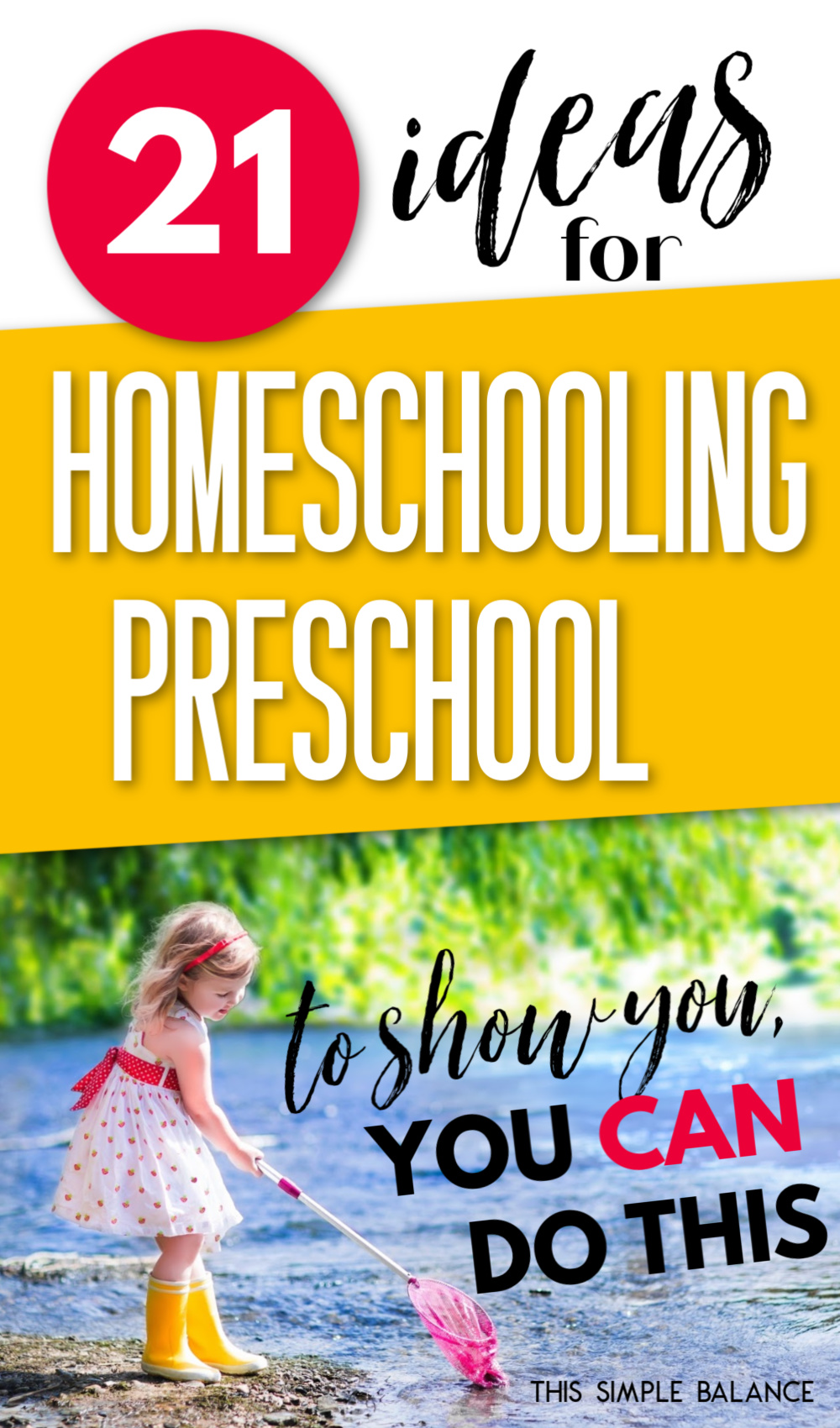 little girl in polka dot dress and yellow rain boots, with text overlay, "21 ideas for homeschooling preschool to show you you can do this"