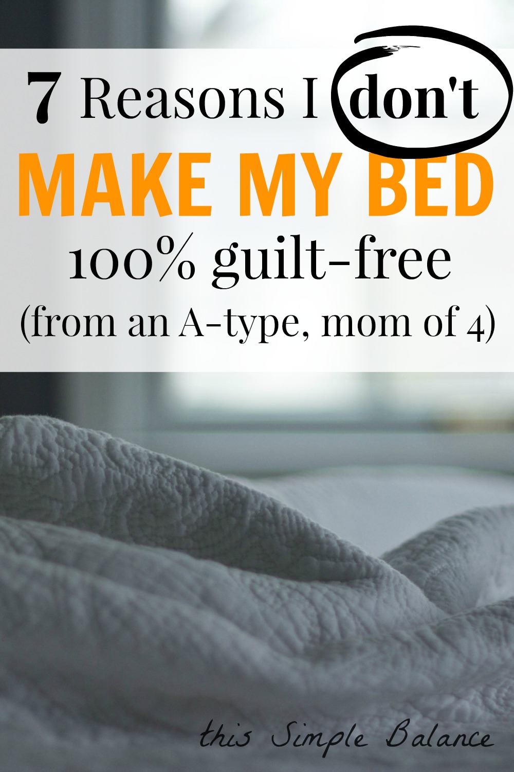 Why I don't make my bed (and scientists support me) This Simple