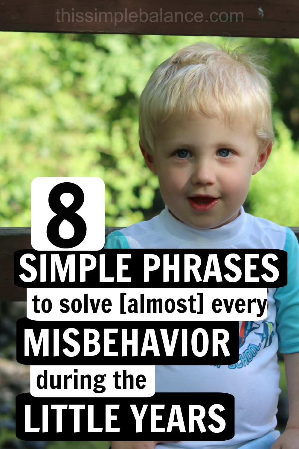 blond-haired, blue-eyed toddler with black and white text overlay "8 simple phrases to solve almost every misbehavior during the little years"