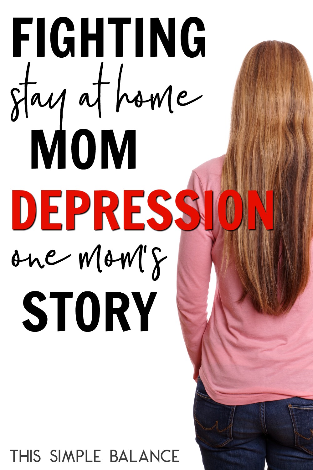 depressed mom with long red hair, picture from the back, with text overlay "fighting stay at home mom depression - one mom's story"