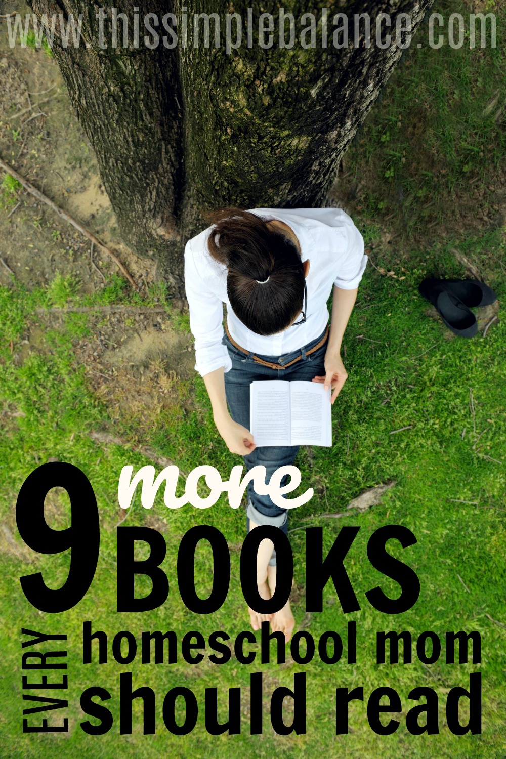 homeschool mom reading a homeschooling book while sitting with her back against a tree, with text overlay "9 more books every homeschool mom should read"