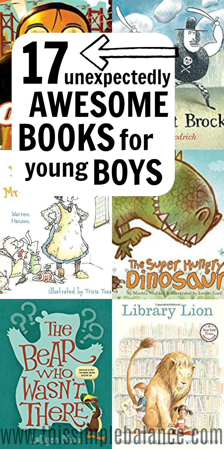 book covers from books for boys in blog post, put side by side, with text overlay, "17 unexpectedly awesome books for young boys"