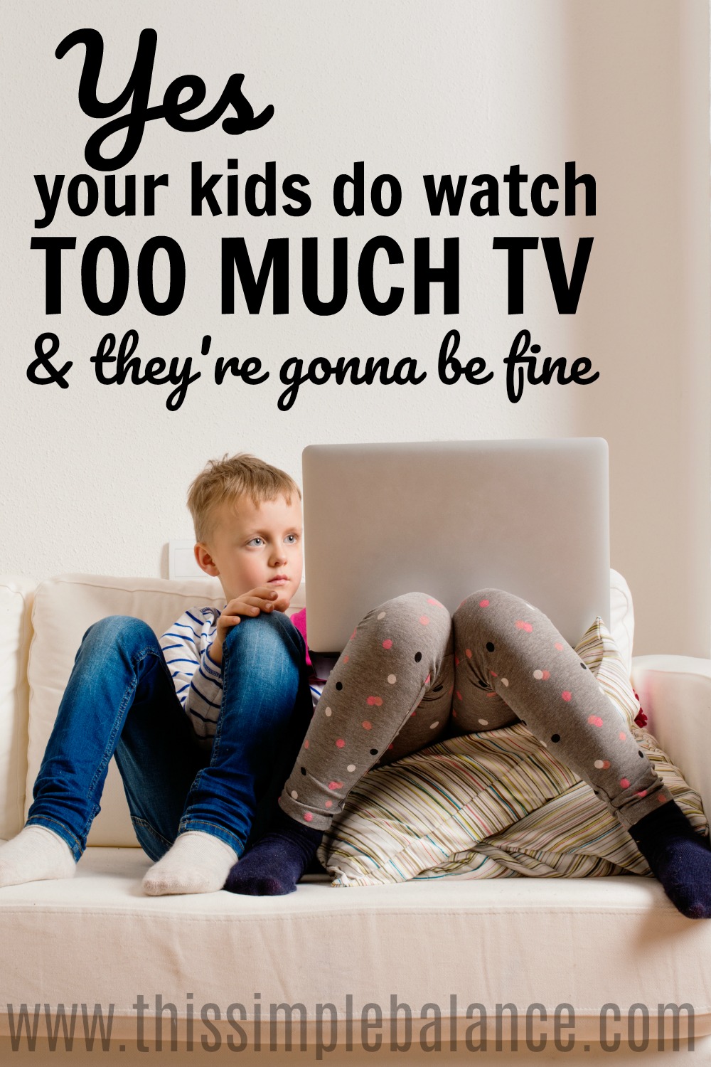 two children sitting on a couch using a computer laptop, with text overlay, "yes, your kids do watch too much tv & they're gonna be fine"