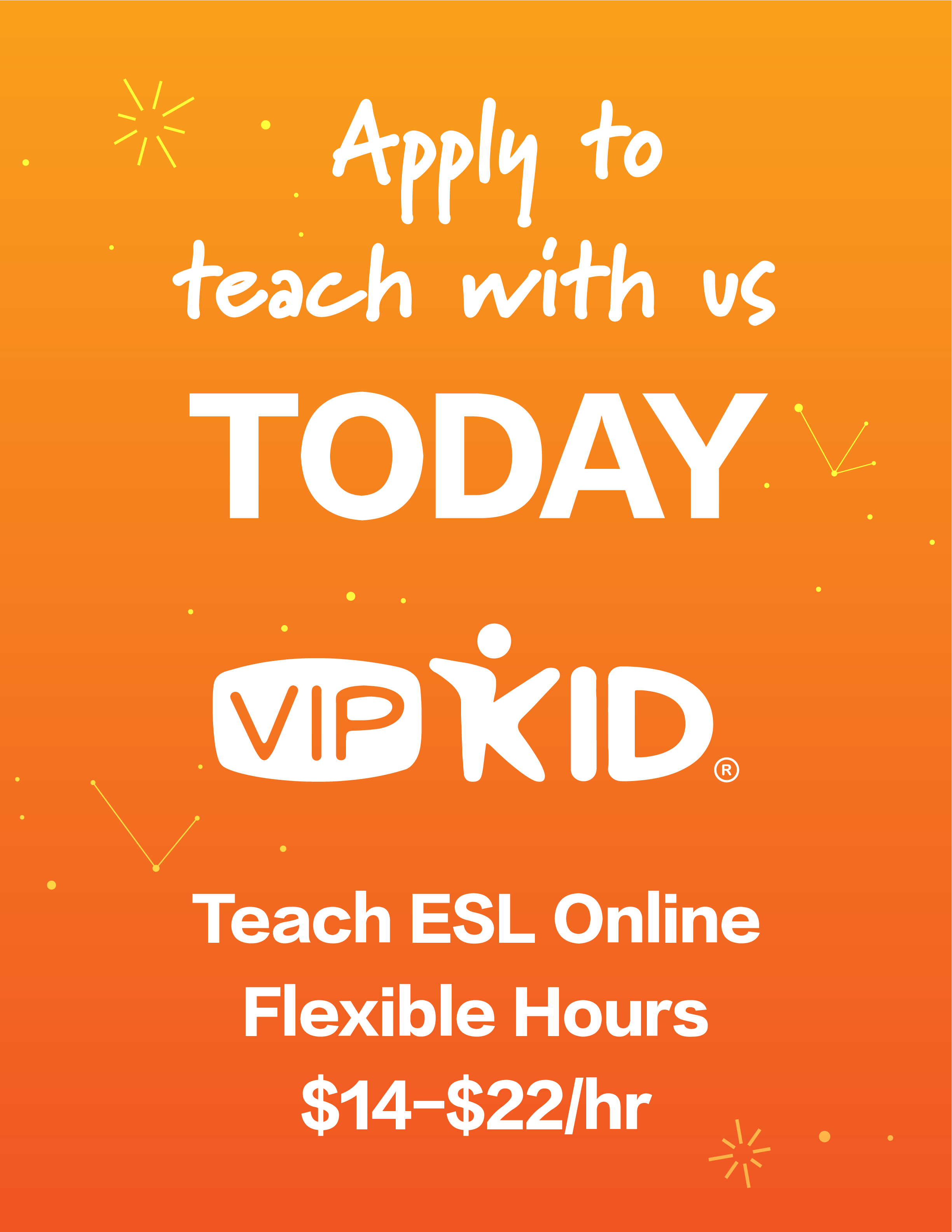 text only graphic on orange background, "apply to teach with us today VIPKID, Teach ESL Online, Flexible Hours"