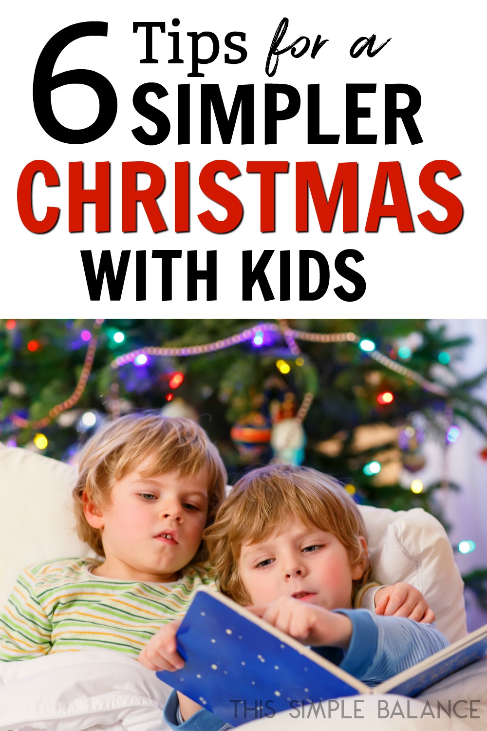 brothers reading books together on the couch with christmas tree in background, with text overlay, "6 Tips for a simpler Christmas with kids" 