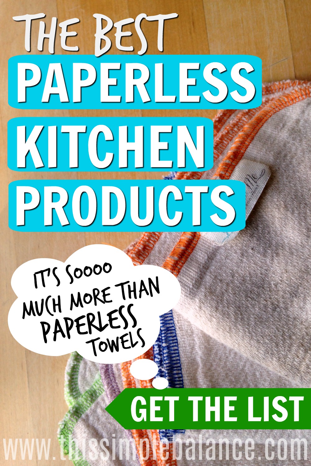 Ready to start your paperless kitchen? Get this master list of the best paperless kitchen products, and everything you need to know about how to start #frugallivingtips #zerowaste #savemoney #paperlesskitchen unpaper towels displayed on wooden kitchen counter, with text overlay, "the best paperless kitchen products - it's sooo much more than paperless towels, get the list"