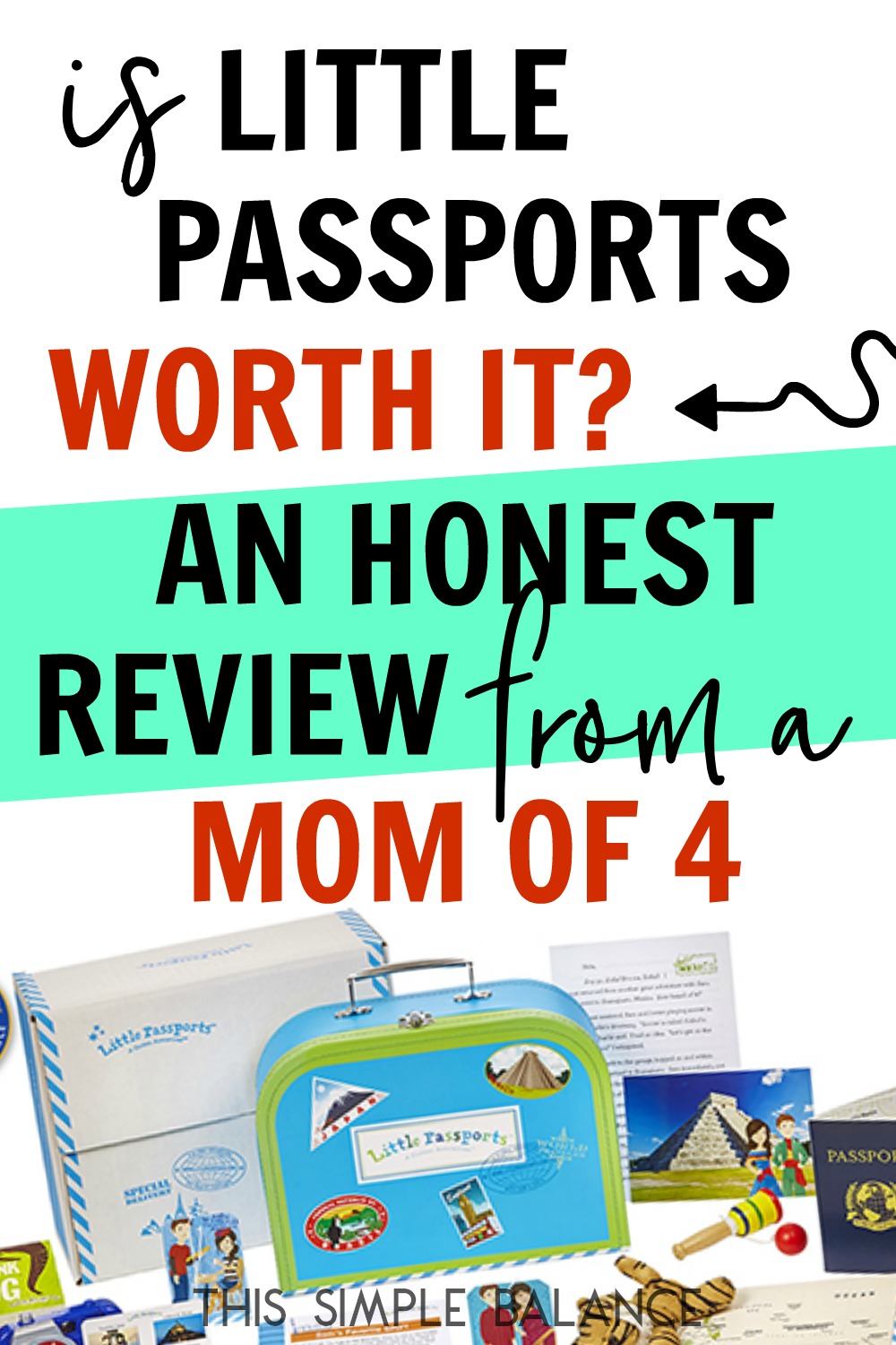 Little Passports kit with contents of several kits displayed, including passport, with text overlay, "Is Little Passports Worth It? An Honest Review from a Mom of 4"