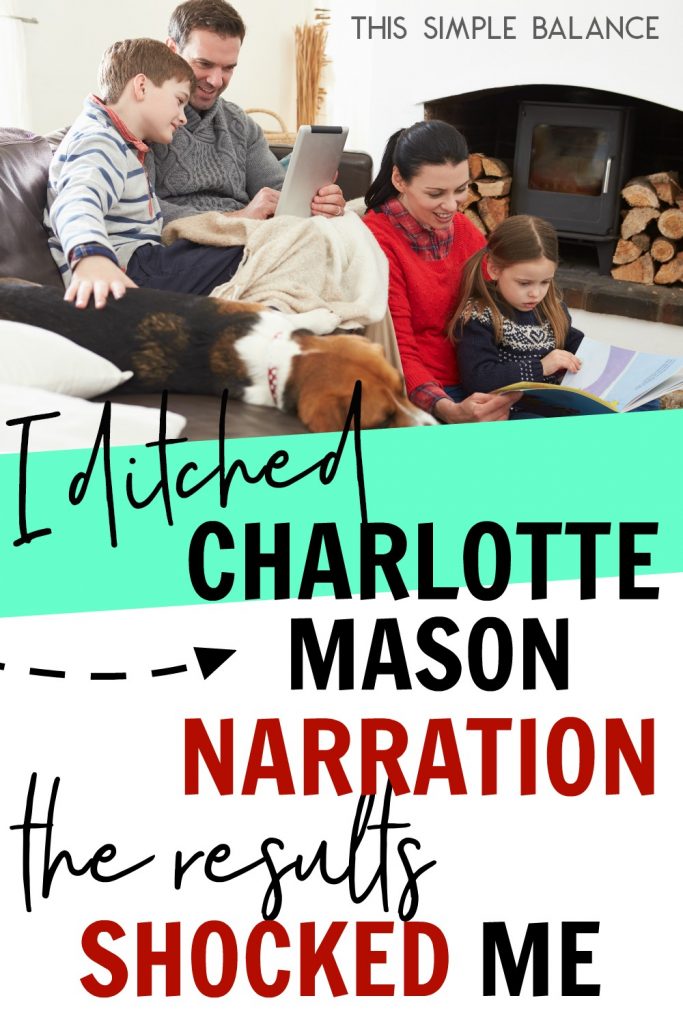 homeschool family sitting in living room near fireplace reading together, with text overlay, "I ditched Charlotte Mason Narration, the results shocked me"