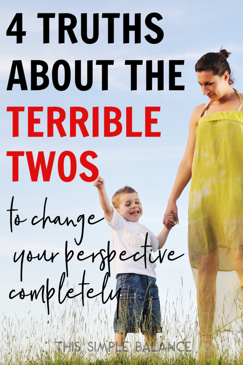 Mom holding hands with smiling older 2-year-old, with text overlay, "4 truths about the terrible twos to change your perspective completely"