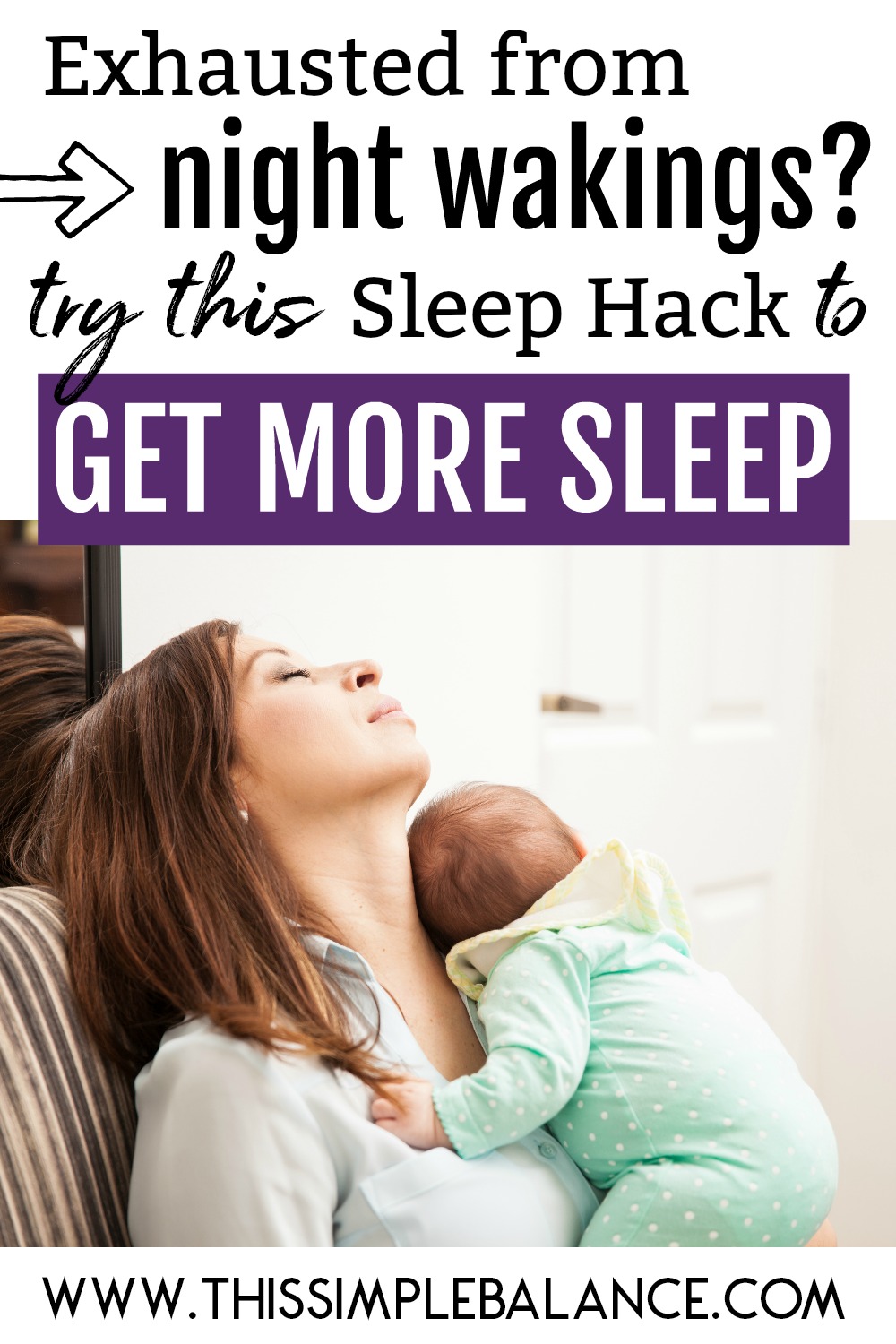 tired mom resting her eyes with baby sleeping on shoulder, sitting in chair, with text overlay, "exhausted from night wakings? try this sleep hack to get more sleep"