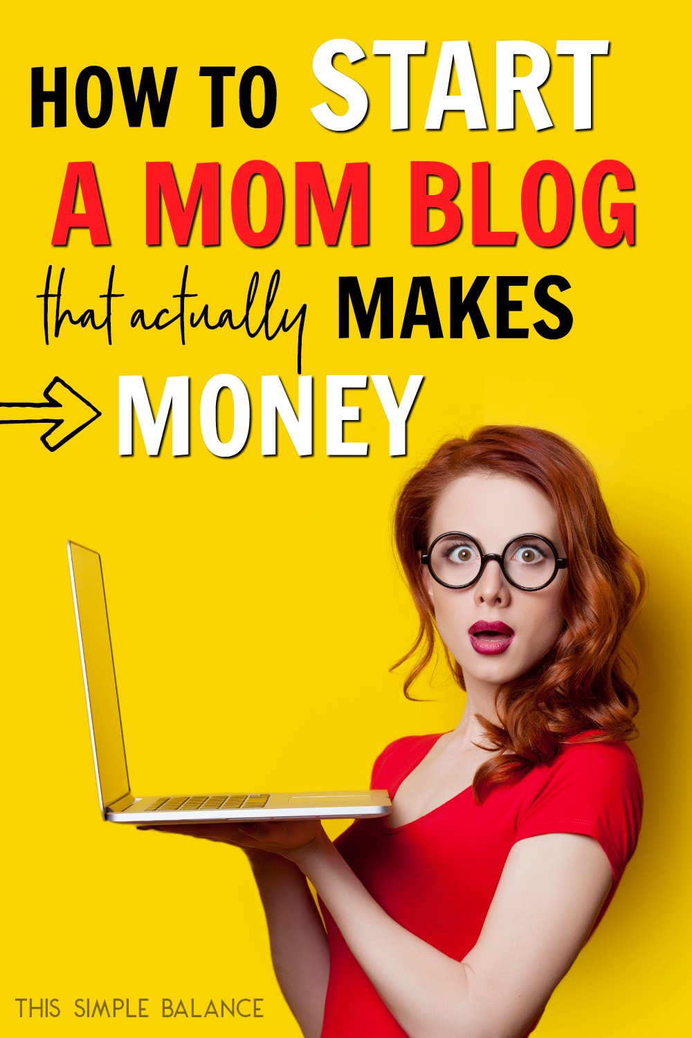 redheaded woman in red shirt and glasses looking shocked while holding laptop aloft with two hands on yellow background, with text overlay, "how to start a mom blog that actually makes money"