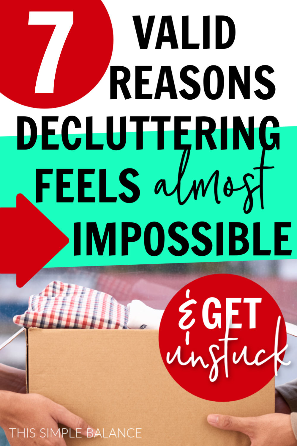 close up on cardboard box of decluttered items, with text overlay, "7 valid reasons decluttering feels almost impossible & get unstuck"