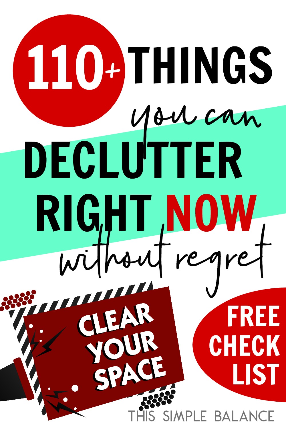 sign saying "Clear Your Space" with text overlay, "110+ things you can declutter right now without regret - free checklist"