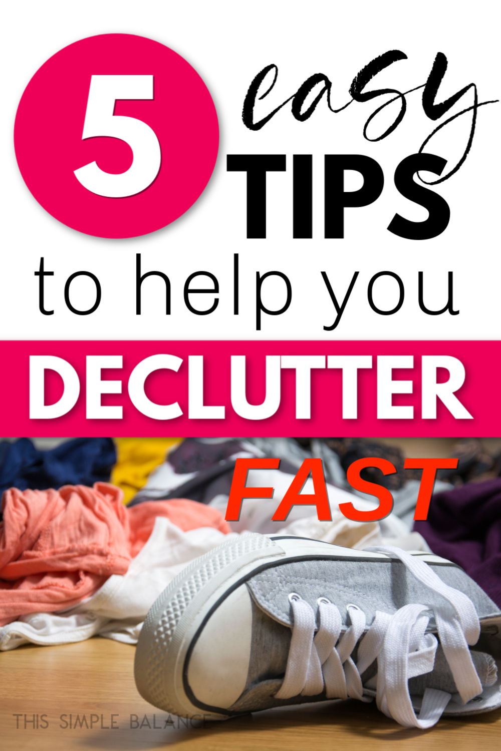 Quick And Easy Decluttering Tips To Make Progress FAST This Simple 