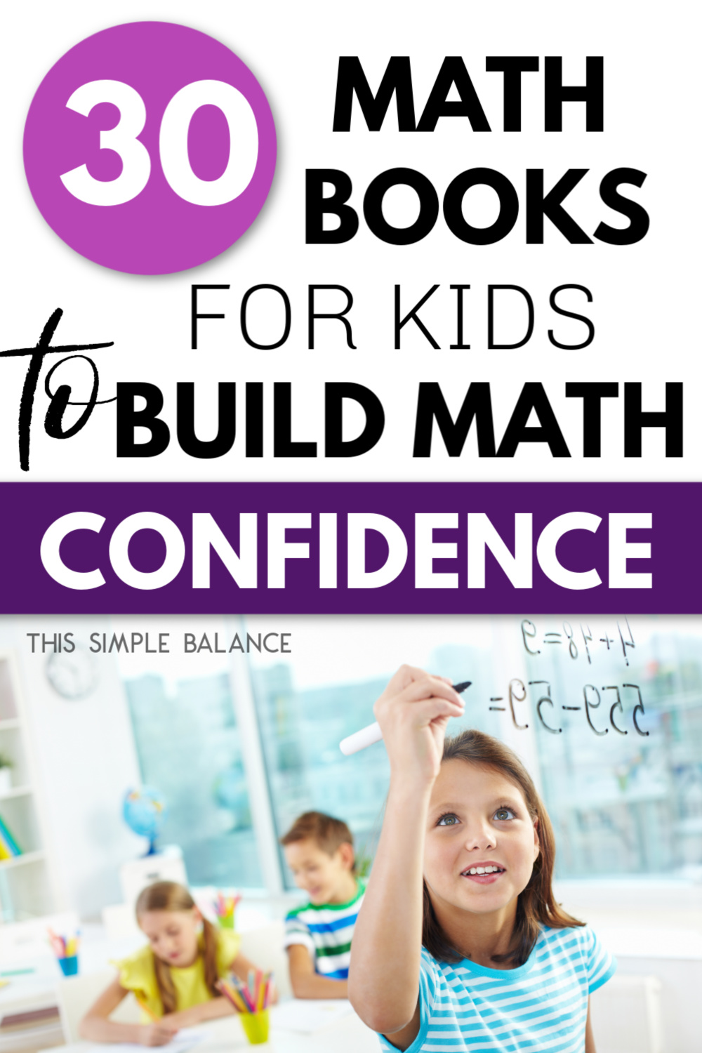 child doing math problems on window with dry erase marker, with text overlay, "30 math books for kids to build math confidence"
