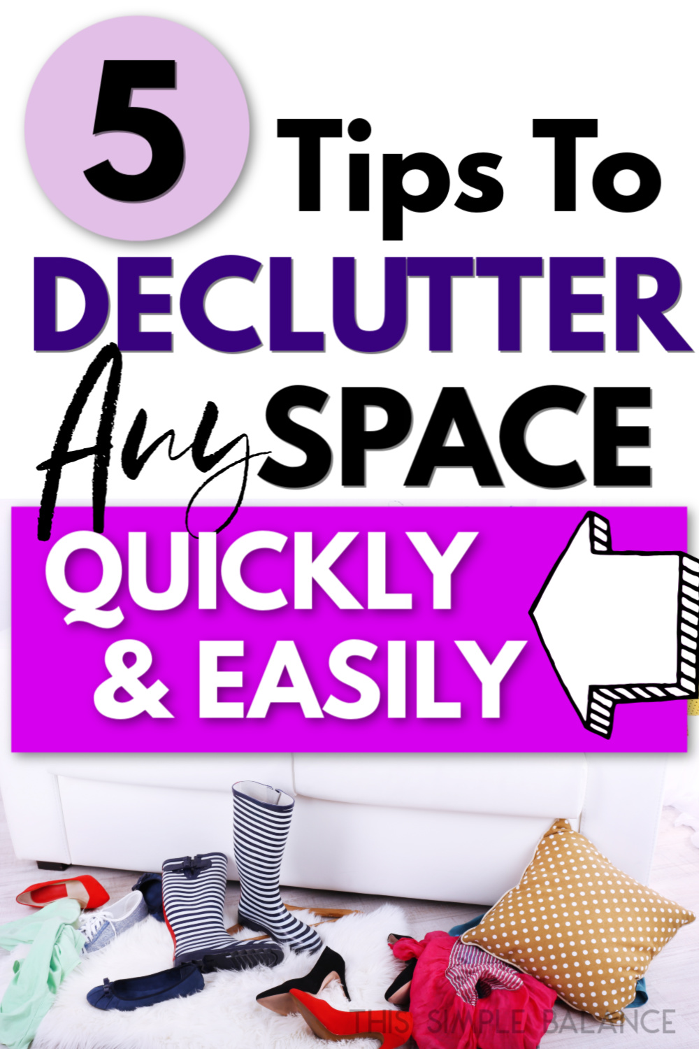 Quick And Easy Decluttering Tips To Make Progress FAST This Simple 