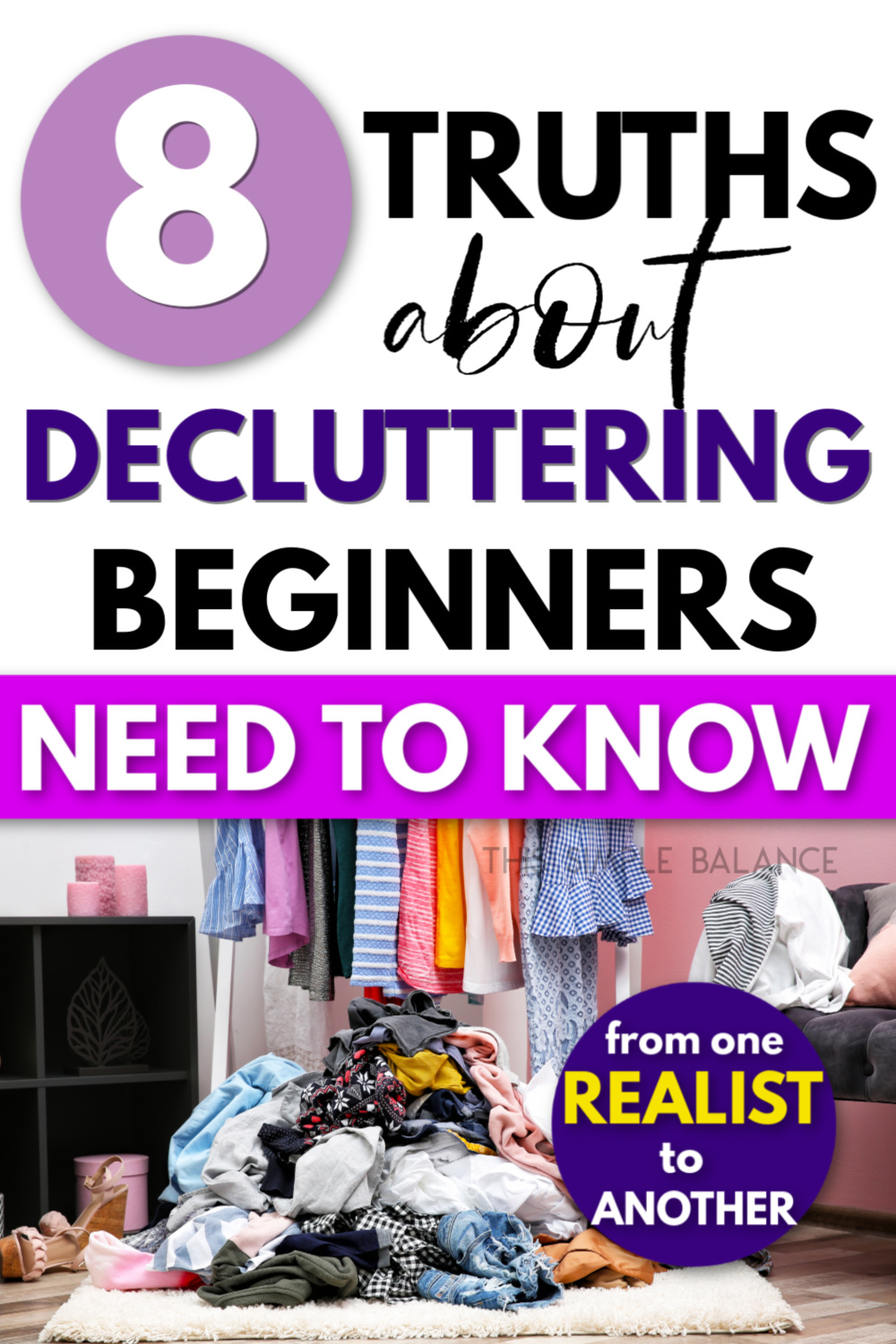 partially decluttered room with clothes on a rack and a pile on the floor, with text overlay, "8 truths about decluttering beginners need to know from one realist to another"