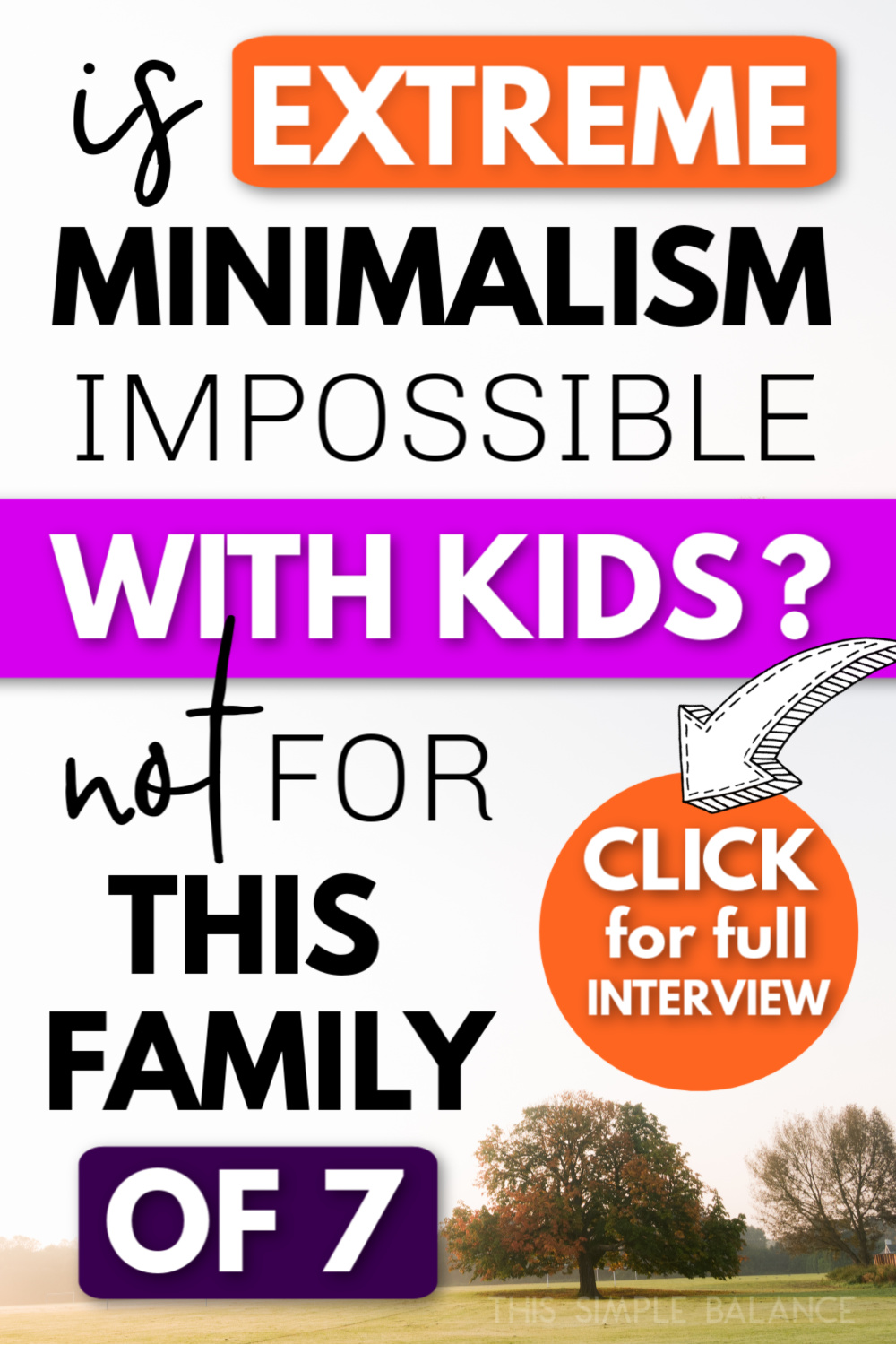 tree in field with text overlay "is extreme minimalism impossible with kids? not for this family of 7"