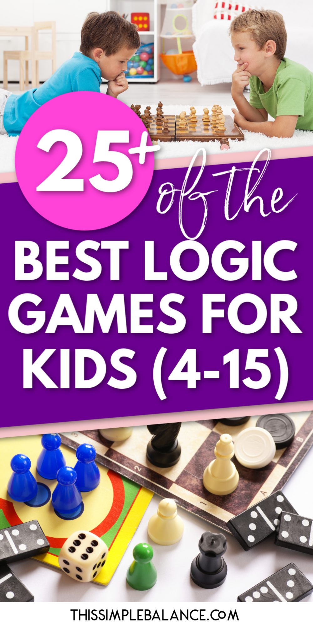 kids playing chess and other logic board game pieces, with text overlay, "25+ of the best logic games for kids (4-15)"