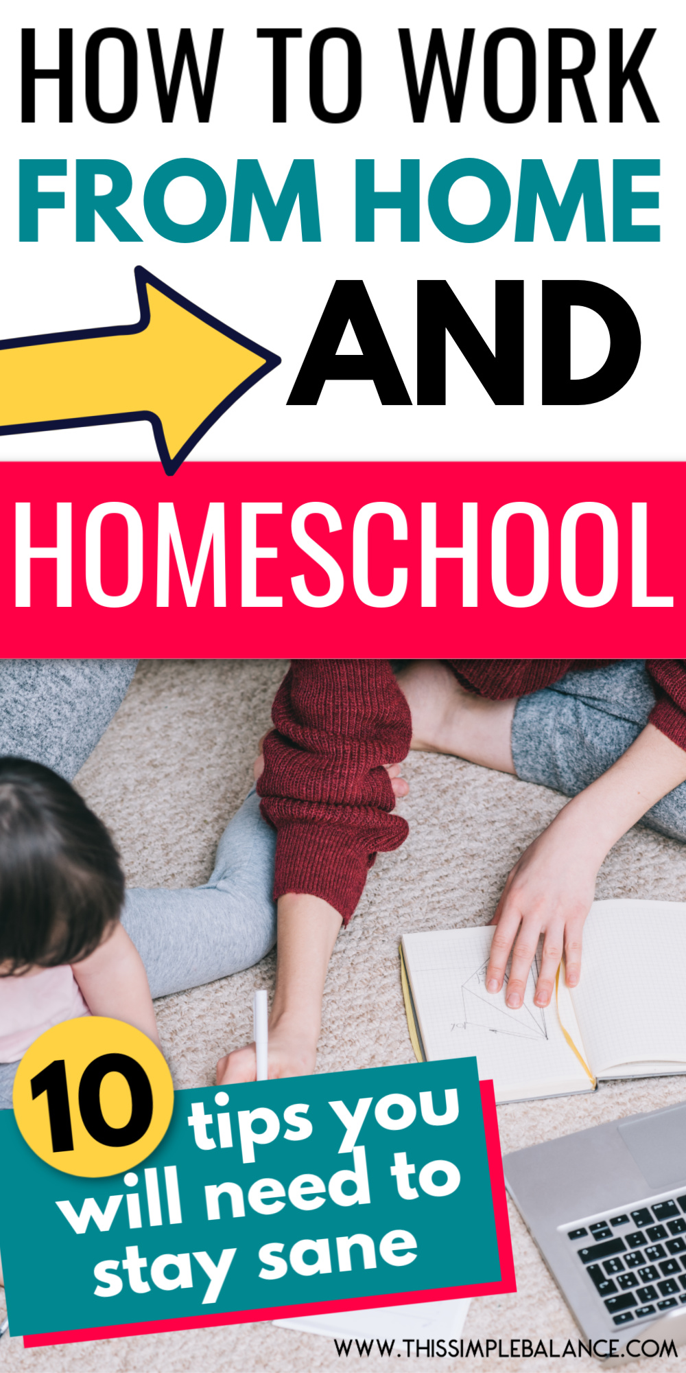 mom helping homeschool child with work on floor, with text overlay, "how to work from home and homeschool - 10 tips you will need to stay sane"