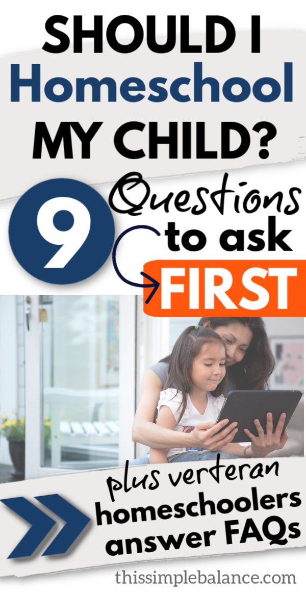 homeschool mom holding child while looking at a tablet together, with text overlay, "should i homeschool my child? 9 questions to ask first - plus veteran homeschoolers answer FAQs"