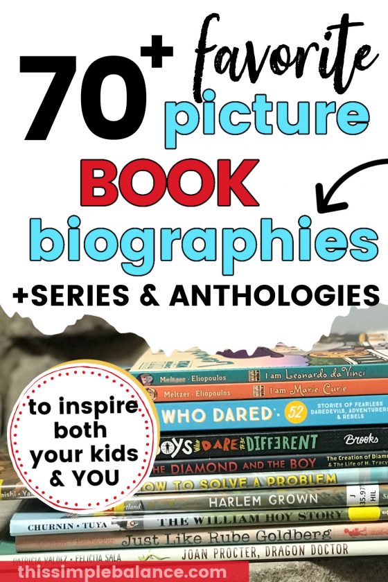 picture book biographies stacked with spines showing, with text overlay, "70+ favorite picture book biographies + series & anthologies"