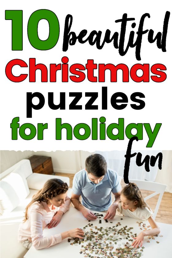 dad and two daughters doing puzzle together on white table, with text overlay "10 beautiful christmas puzzles for holiday fun"