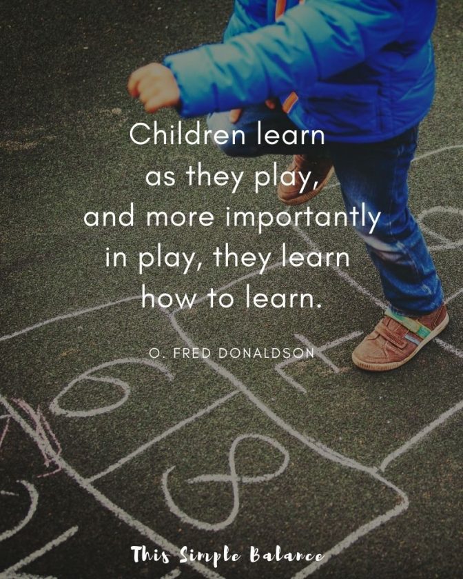 young child playing hopskotch, with text overlay, "Children learn as they play, and more importantly in play, they learn how to learn. O. Fred Donaldson"