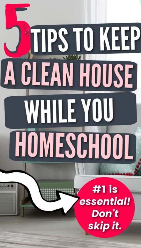 clean living room with text overlay "5 tips to keep a clean home while you homeschool"