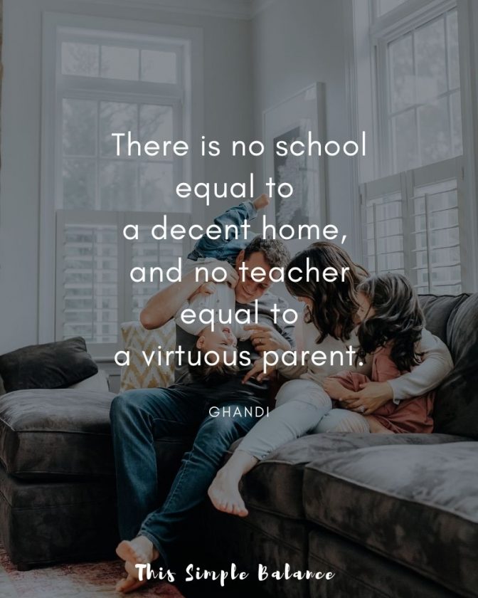family snuggling on gray couch and having fun together, with text overlay, "There is not school equal to a decent home and no teacher equal to a virtuous parent"