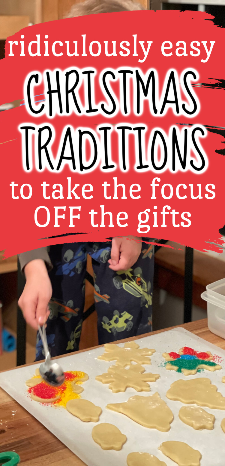 boy making christmas cookies with text overlay, "ridiculously easy christmas traditions to take the focus off the gifts"