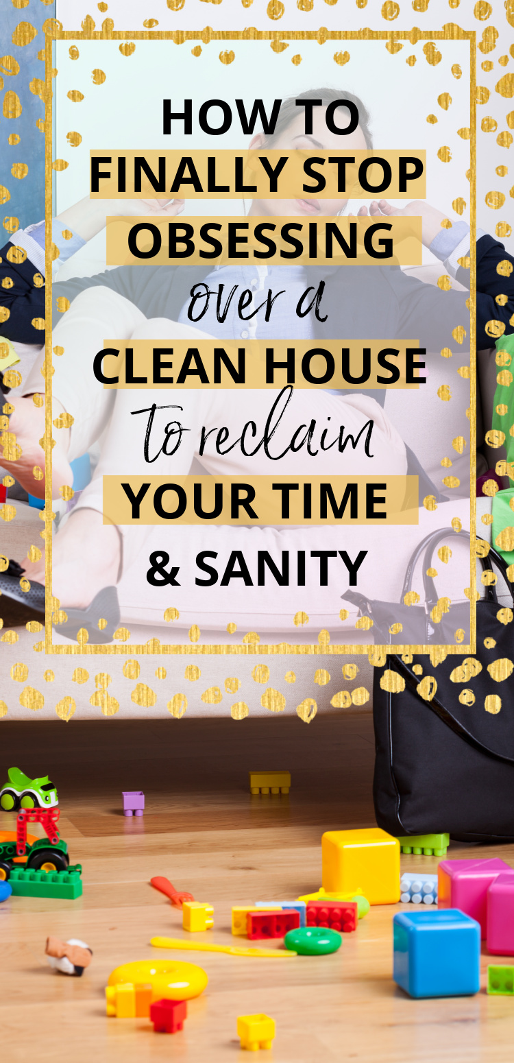 Why Is It So Hard to Keep My House Clean?