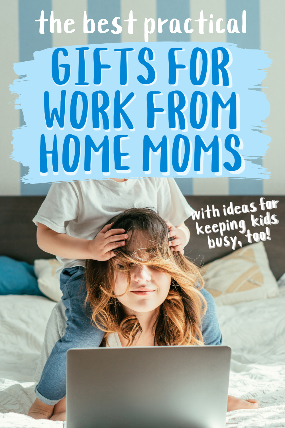 10 Gifts For The Work From Home Parent